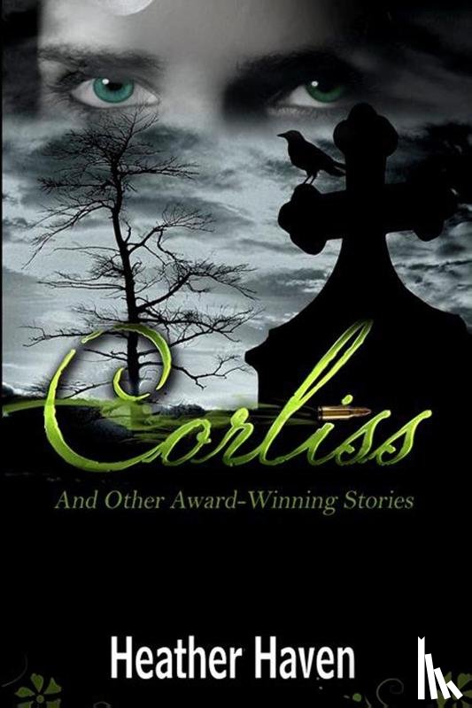 Haven, Heather - Corliss And Other Award-Winning Stories