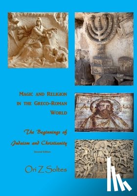 Hollenback, Jess - Magic and Religion in the Greco-Roman World: The Beginnings of Judaism and Christianity
