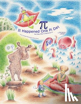 Orlova, Alena - It Happened One Pi Day: The Easy Way to Memorize Pi