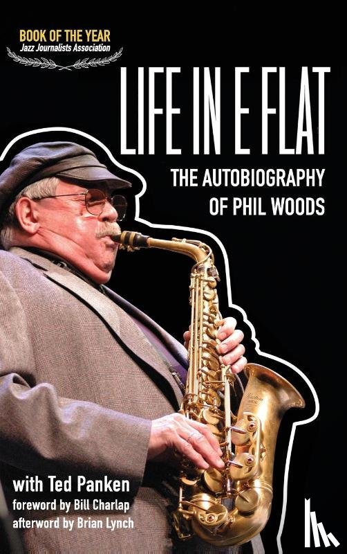 Woods, Phil - Life in E Flat - The Autobiography of Phil Woods