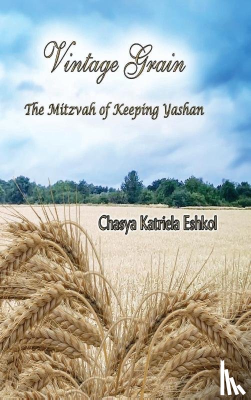 Eshkol, Chasya Katriela - Vintage Grain