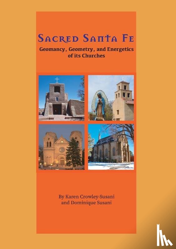 Crowley-Susani, Karen, Susani, Dominique - Sacred Santa Fe