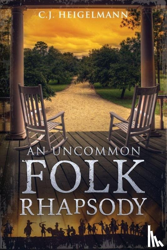 Heigelmann, C. J. - An Uncommon Folk Rhapsody