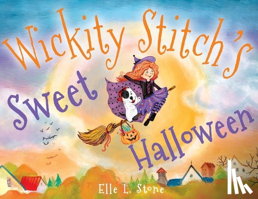 Stone, Elle L - Wickity Stitch's Sweet Halloween!
