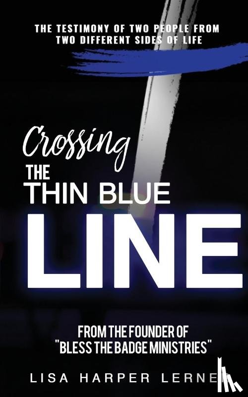 Harper Lerner, Lisa - Crossing the Thin Blue Line