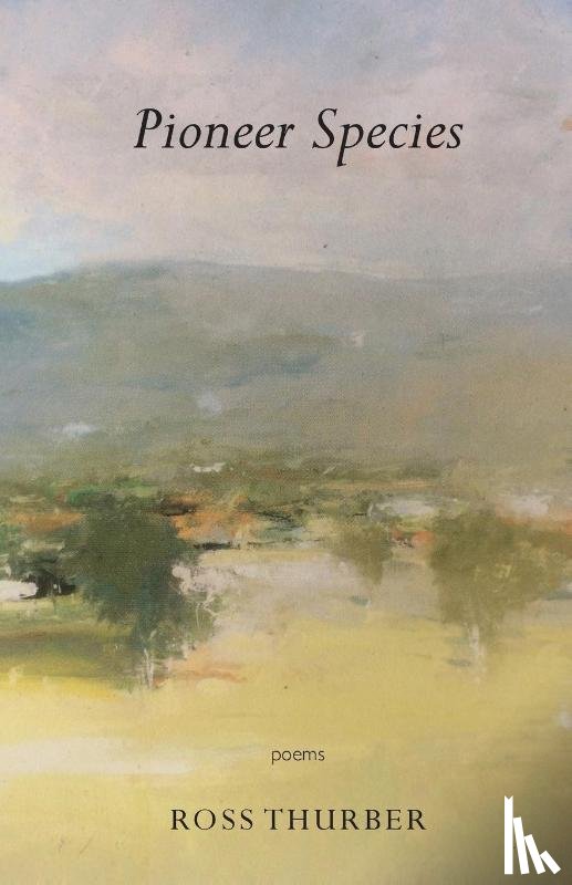 Thurber, Ross - Pioneer Species