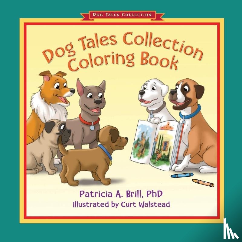 Brill, Patricia Ann - Dog Tales Collection Coloring Book