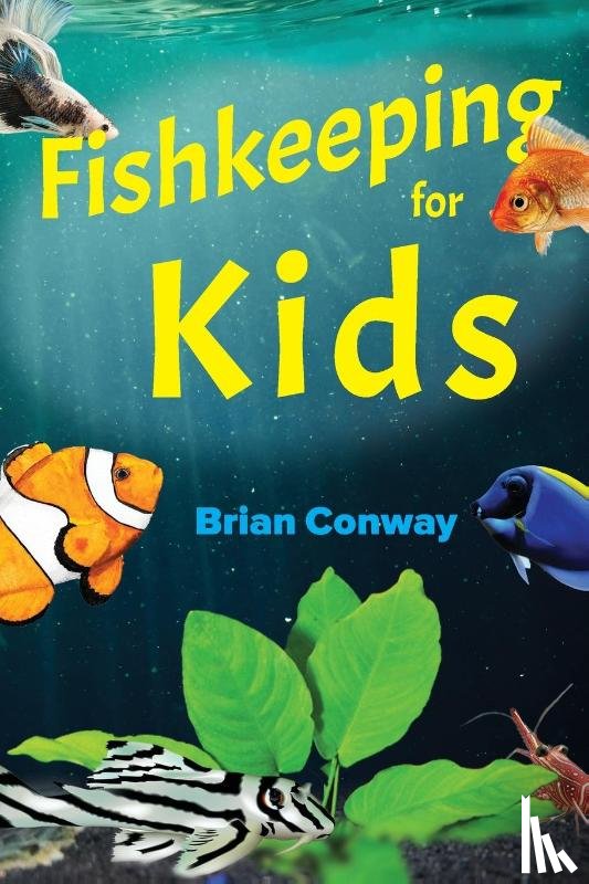Conway, Brian - Fishkeeping for Kids