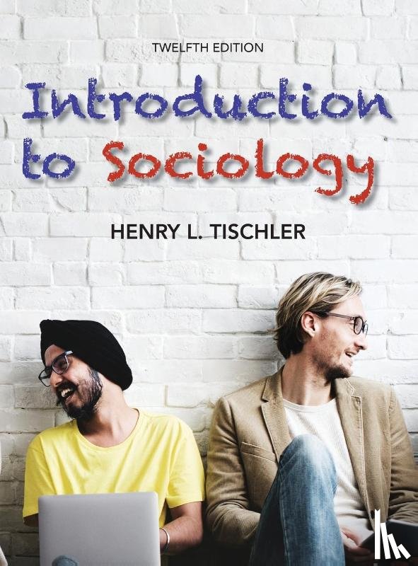 Tischler, Henry L - Introduction to Sociology 12th edition
