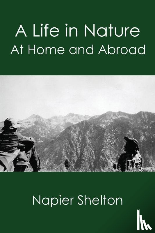 Shelton, Napier - A Life in Nature