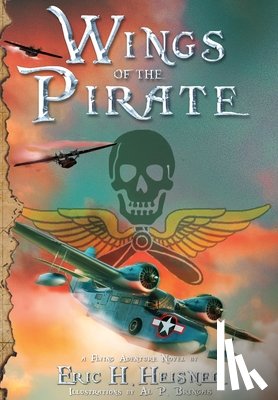 Heisner, Eric H - Wings of the Pirate