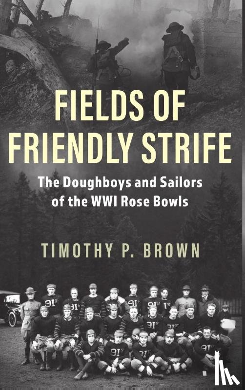 Brown, Timothy P. - Fields of Friendly Strife
