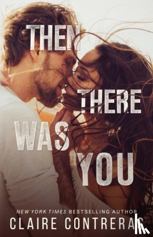 Contreras, Claire - Then There Was You