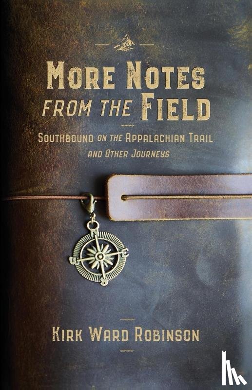 Robinson, Kirk Ward - More Notes from the Field
