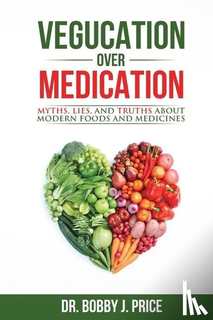 Price, Bobby - VEGUCATION OVER MEDICATION