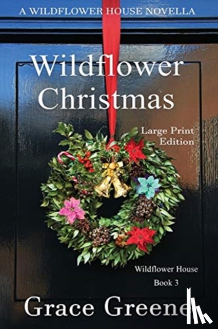 Greene, Grace - Wildflower Christmas