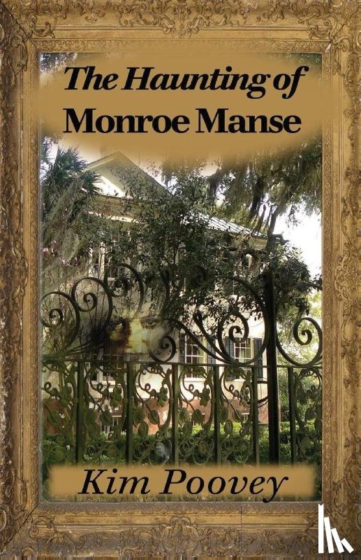 Poovey, Kim - The Haunting of Monroe Manse