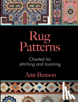 Benson, Ann - Rug Patterns Charted for Stitching and Looming