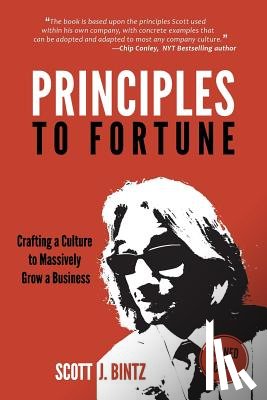 Bintz, Scott J, John, Peragine - Principles To Fortune