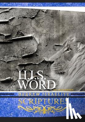  - H.I.S. Word Hebrew Israelite Scriptures