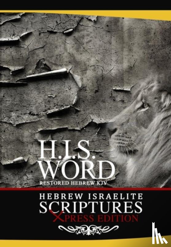  - Xpress Hebrew Israelite Scriptures - 400 Years of Slavery Edition