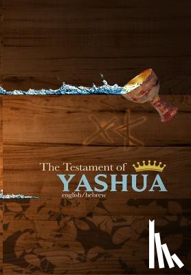  - The Testament of Yashua