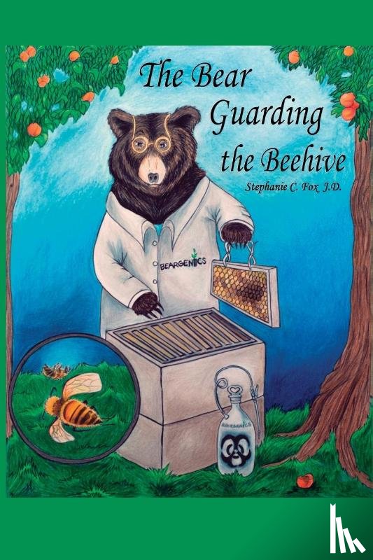 Fox, Stephanie C - The Bear Guarding the Beehive