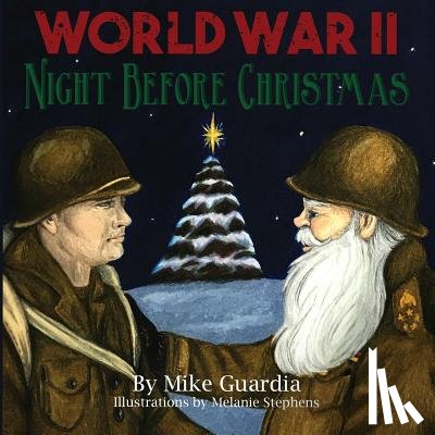 Guardia, Mike - World War II Night Before Christmas
