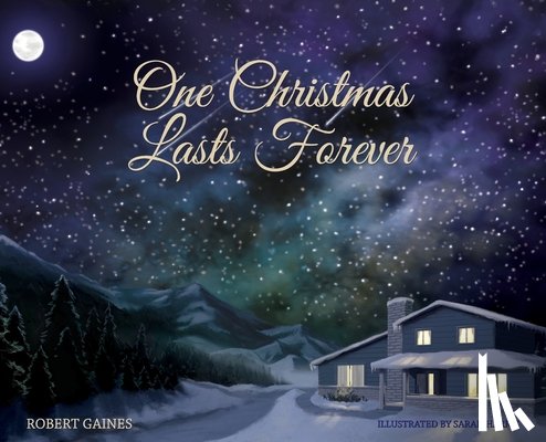 Gaines, Robert D. - One Christmas Lasts Forever