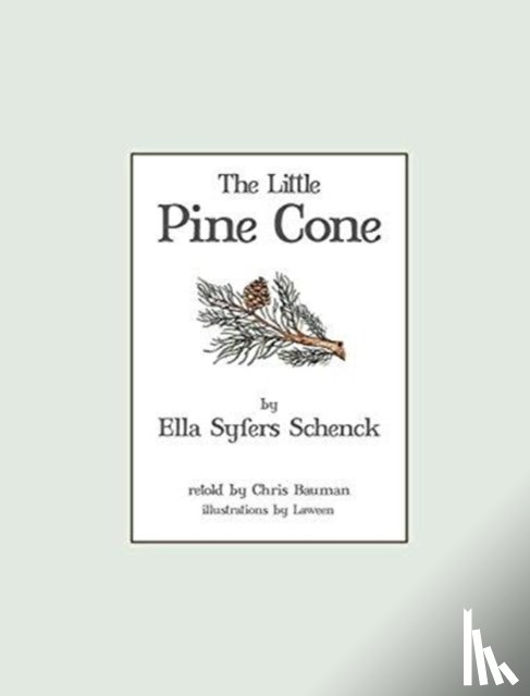 Schenck, Ella Syfers - The Little Pine Cone
