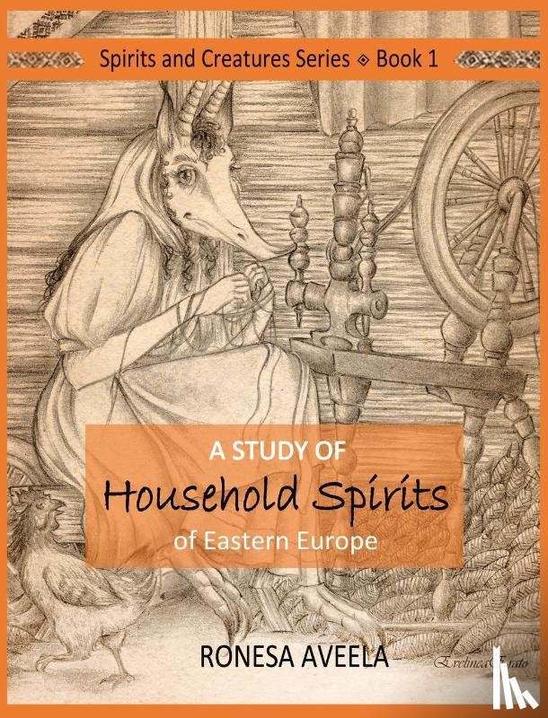 Aveela, Ronesa - A Study of Household Spirits of Eastern Europe
