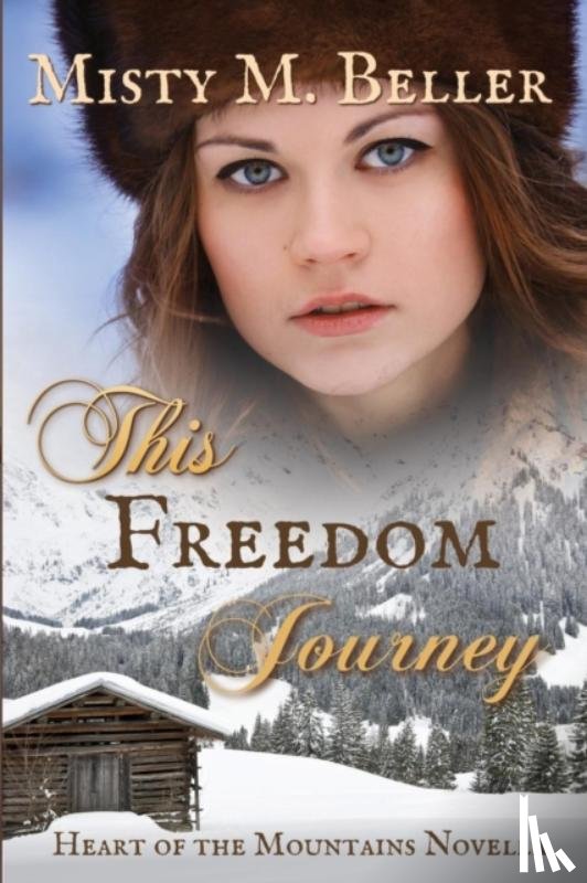 Beller, Misty M - This Freedom Journey