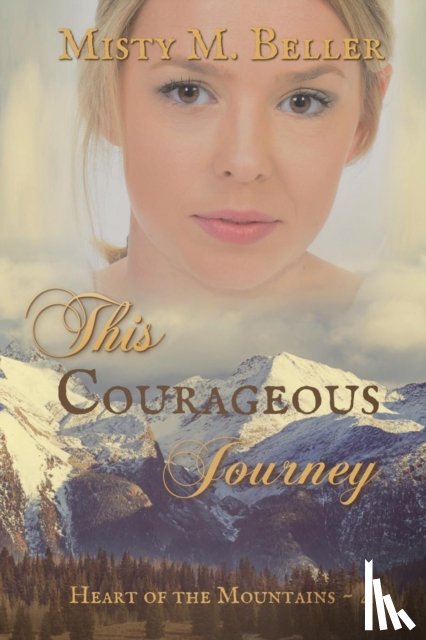 Beller, Misty M - This Courageous Journey
