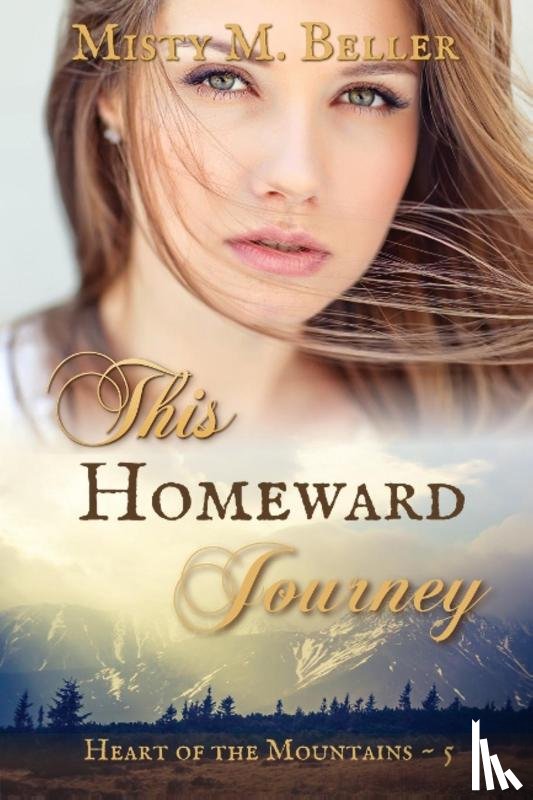 Beller, Misty M - This Homeward Journey