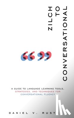 Rusteen, Daniel Vroman - Zilch to Conversational