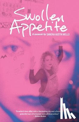 Austin Mello, Sandra - Swollen Appetite: A memoir