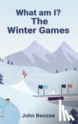 Benzee, John - What am I? The Winter Games