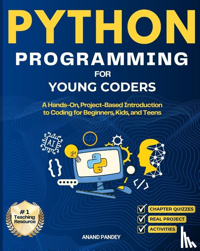 Pandey, Anand - Python Programming for Young Coders