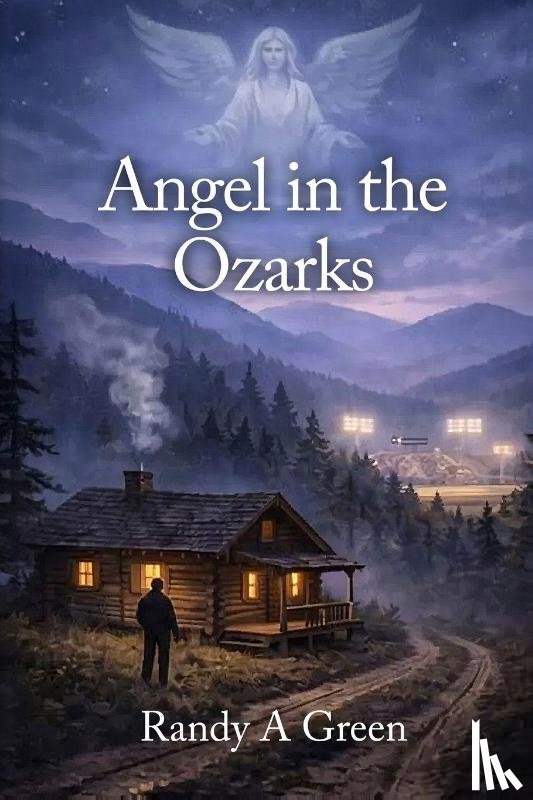 Green, Randy A - Angel in the Ozarks