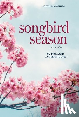 Lageschulte, Melanie - Lageschulte, M: Songbird Season