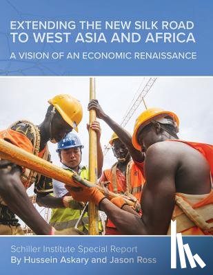 Askary, Hussein, Ross, Jason a - Extending the New Silk Road to West Asia and Africa