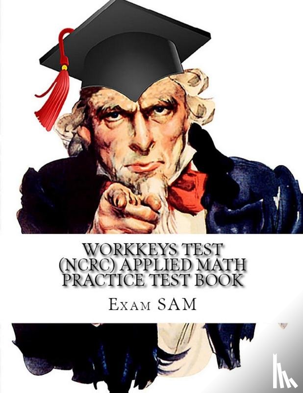 Exam Sam - Workkeys Test (NCRC) Applied Math Practice Test Book