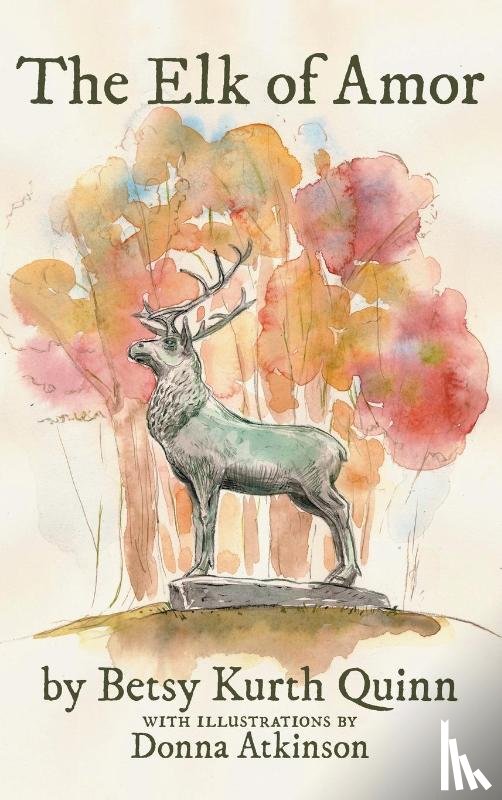 Quinn, Betsy Kurth - The Elk of Amor