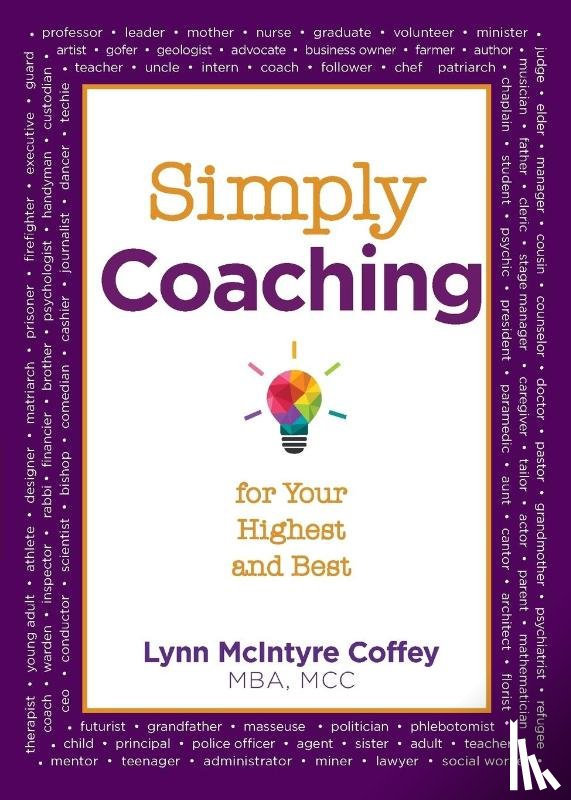 Coffey, Lynn McIntyre - Simply Coaching for Your Highest and Best