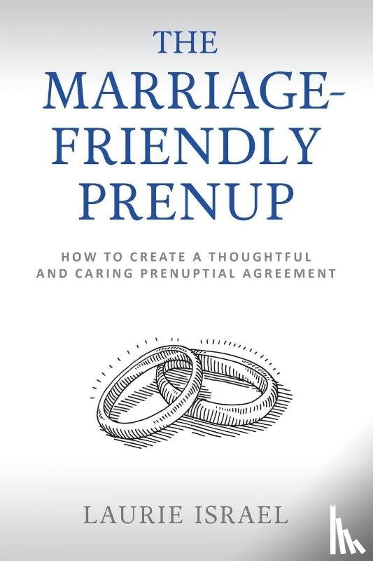 Israel, Laurie - The Marriage-Friendly Prenup