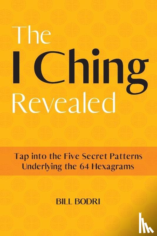 Bodri, Bill - The I Ching Revealed