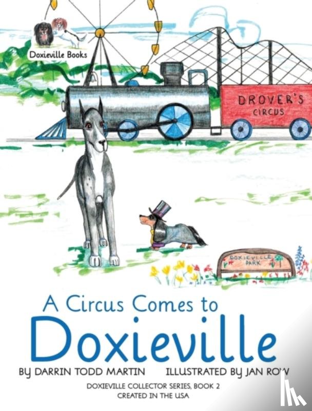 Martin, Darrin Todd - A Circus Comes to Doxieville
