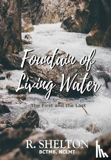 Shelton, R. - Fountain of Living Water