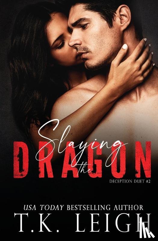Leigh, T K - Slaying the Dragon