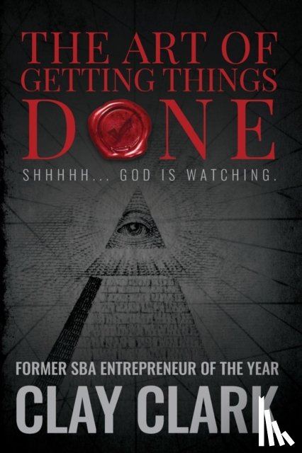 Clark, Clay - The Art of Getting Things Done